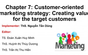 Chapter 7: Customer oriented marketing strategy Creating value for the target customers